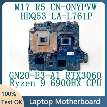 CN-0NYPVW 0NYPVW NYPVW Для DELL M17 R5 LA-L761P Материнская плата ноутбука с процессором AMD Ryzen 7 6800H GN20-E3-A1 RTX3060 100% Протестирована в хорошем состоянии
