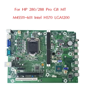 M45511-601 Используется Для материнской платы HP 280 Pro G8 MT M45511-001 M16092-002 GROOT Intel H570 LGA1200 DDR4 100% Протестирована