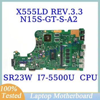 X555LD REV.3.3 Для ASUS X555LD с материнской платой SR23W I7-5500U CPU N15S-GT-S-A2 Материнская плата ноутбука 100% Полностью протестирована, работает хорошо