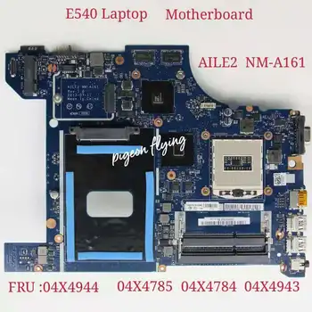 для Ноутбука Thinkpad E540 Материнская плата GPU 1G NM-A161 FRU 04X4944 04X4785 04X4943 04X4784